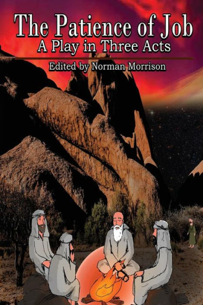The Patience Of Job : A Religious Play In Three Acts