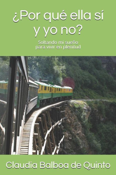?Por quE ella sI y yo no?: Soltando mi sue?o para vivir en plenitud (los hijos que no llegaron) (Spanish Edition)
