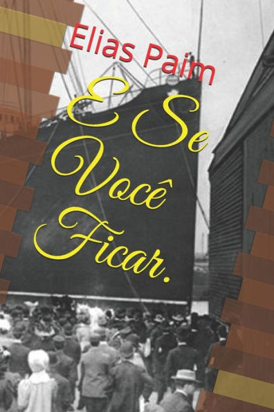 E Se Voc? Ficar. (Portuguese Edition)