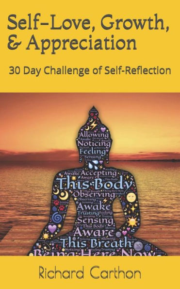 Self-Love, Growth, & Appreciation : 30 Day Challenge Of Self-Reflection