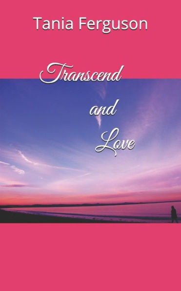 Transcend And Love