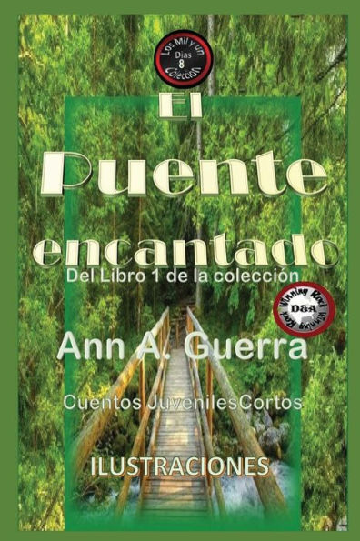 El puente encantado: Cuento No: 8 (Los MIL y un DIAS: Cuentos Juveniles Cortos) (Spanish Edition)