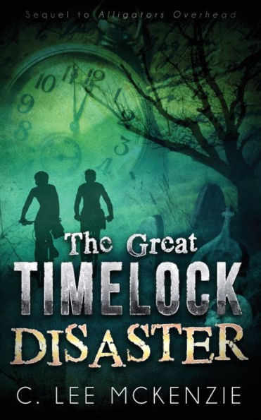 The Great Timelock Disaster : The Adventures Of Pete And Weasel Book 2