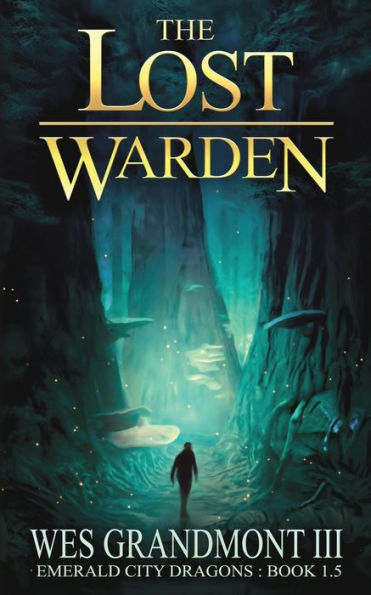 The Lost Warden : Emerald City Dragons - Book 1. 5