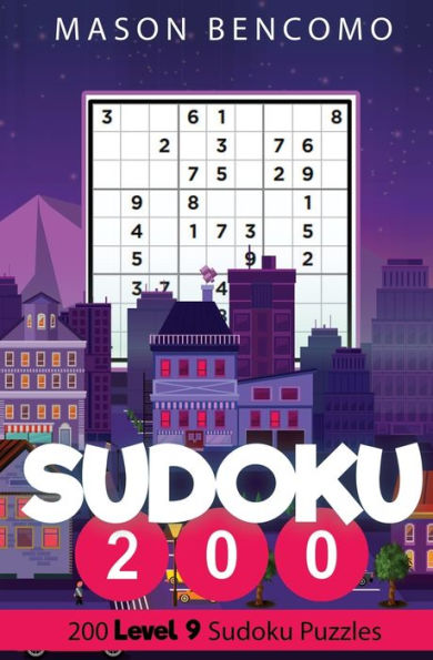 Sudoku 200 : Master The Sudoku With These Very Hard Puzzles