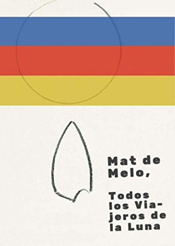 Todos los Viajeros de la Luna (Spanish Edition)