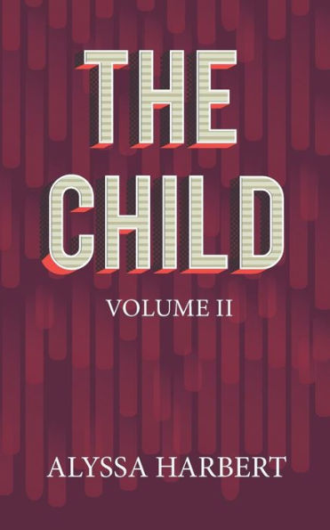 The Child : Volume Ii