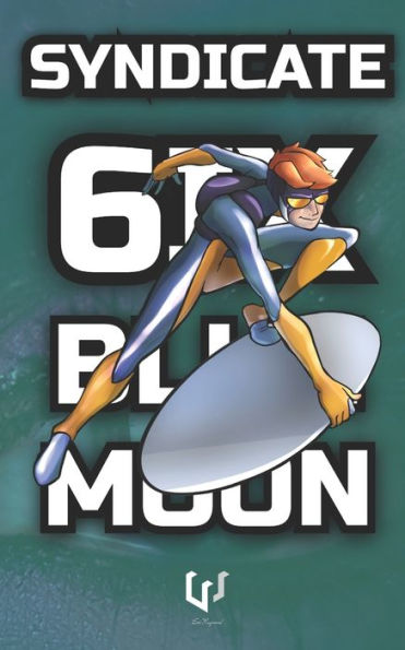 Syndicate 6Ix : Part Three: Blue Moon