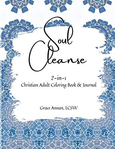 Soul Cleanse: 2-In-1 Christian Adult Coloring Book & Journal