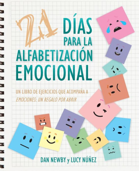 21 DIas para la AlfabetizaciOn Emocional: Un Libro de Ejercicios Que AcompaNa a Emociones: un Regalo Por Abrir (Spanish Edition)