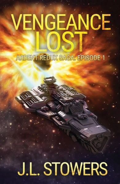 Vengeance Lost : Ardent Redux Saga: Episode 1