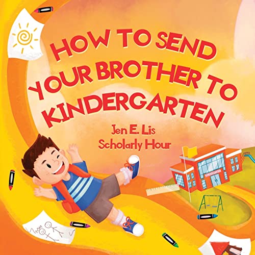 How To Send Your Brother To Kindergarten