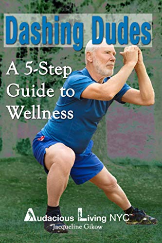 Dashing Dudes : A 5-Step Guide to Wellness
