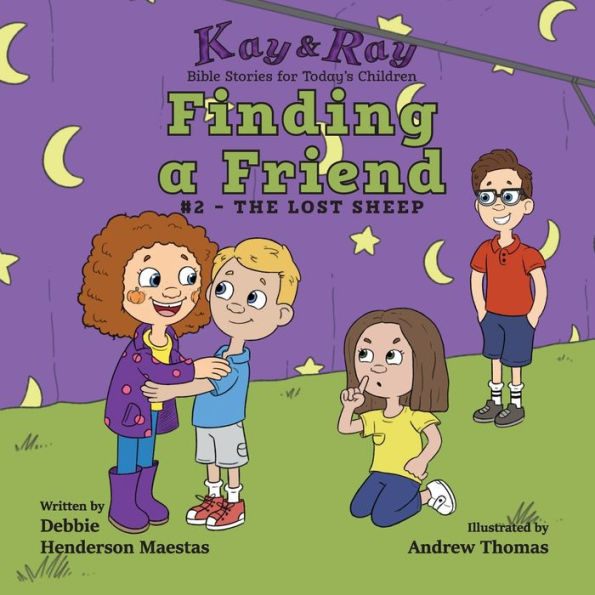 Finding a Friend: #2-The Lost Sheep (Kay & Ray) - 9781732657144