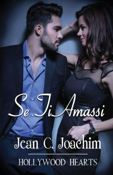 Se Ti Amassi (Hollywood Hearts (Edizione Italiana)) (Italian Edition)