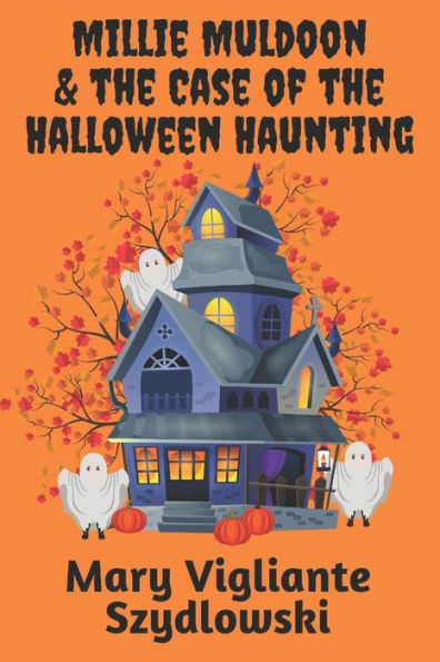 Millie Muldoon & The Case Of The Halloween Haunting