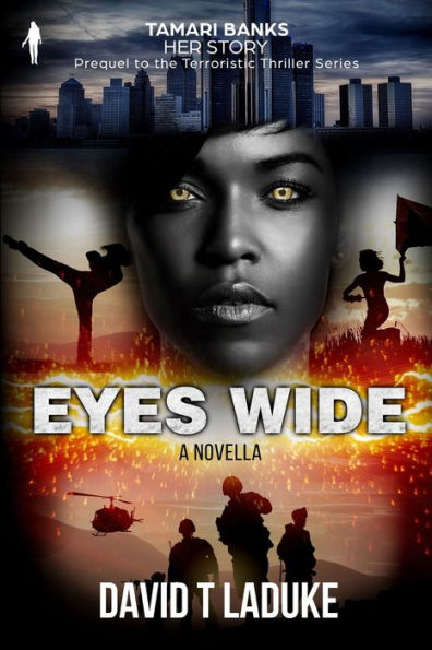 EYES WIDE: Tamari Banks - Her Story (Tamari Banks Terroristic Thriller Series) - 9781732911536