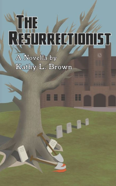 The Resurrectionist : A Novella