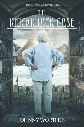 The Knickknack Case : A Tony Flaner Mystery