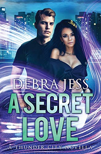 A Secret Love: Superhero Romance "Secret" Series (Book 2) (Thunder City)