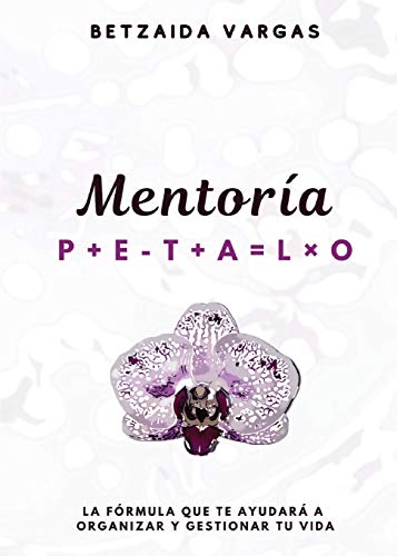 Mentor??a P??talo: Puedes Reparar Tu Vida (Spanish Edition)