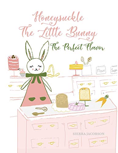 Honeysuckle the Little Bunny : The Perfect Flavor (Paperback)