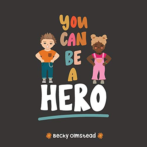 You Can Be Hero (Rad News for Kids)
