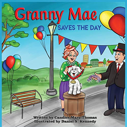 Granny Mae Saves the Day - 9781733213301