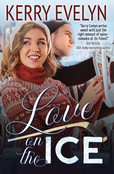 Love On The Ice : A Hockey Romance Novelette - 9781733254649