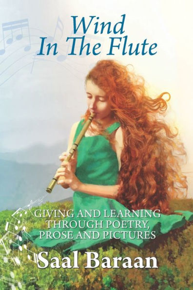 Wind In The Flute: Giving And Learning Through Poetry, Prose And Pictures - 9781733270892