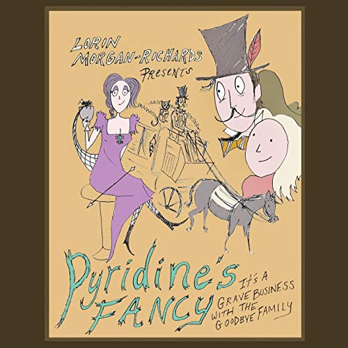Pyridine's Fancy : It's a Grave Business with the Goodbye Family