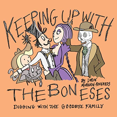 Keeping Up with the Boneses : Digging with the Goodbye Family