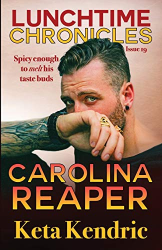 Carolina Reaper : Issue #19 - the Lunchtime Chronicles Season 3