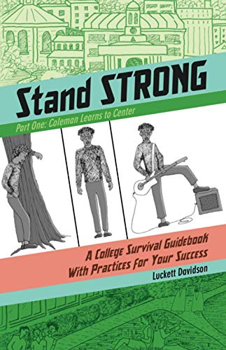 Coleman Learns Centering : A College Survival Guidebook With Practices for Your Success