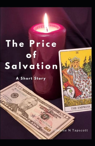 The Price Of Salvation: A Short Story - 9781733396714