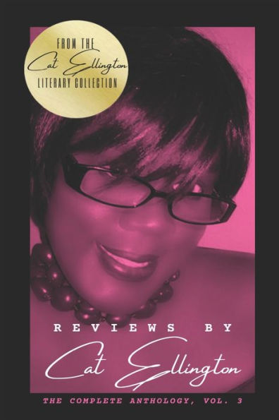 Reviews By Cat Ellington: The Complete Anthology