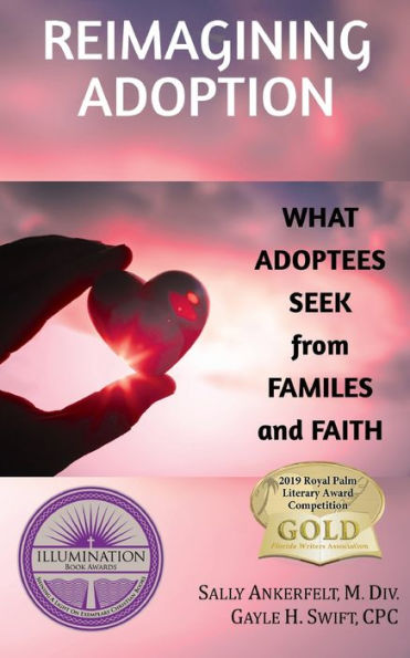 Reimagining Adoption : What Adoptees Seek From Families And Faith