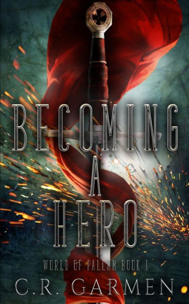 Becoming A Hero (World of Pallam)