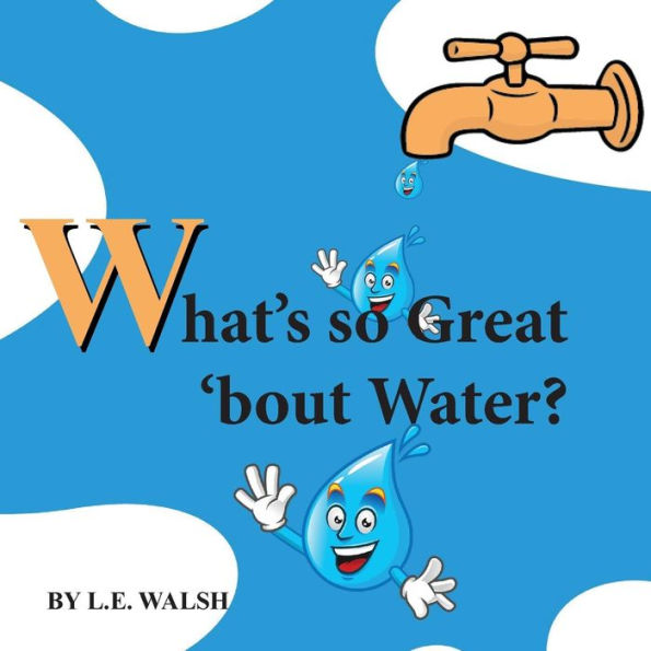 What's So Great 'Bout Water?