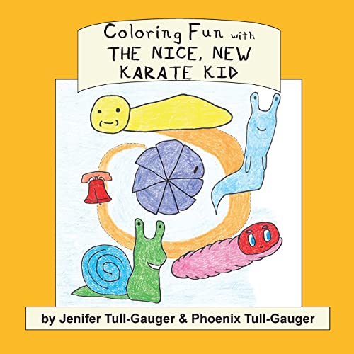 Coloring Fun With The Nice, New Karate Kid (Coloring Companions To Dojo Kun Character Books)