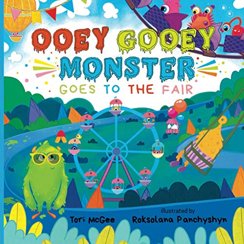Ooey Gooey Monster : Goes to the Fair - 9781733919661