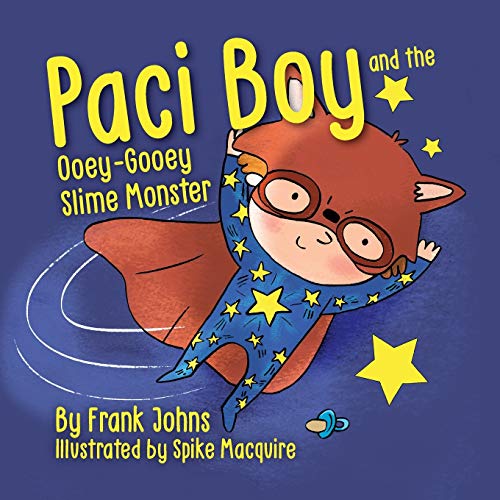 Paci Boy and the Ooey Gooey Slime Monster (1)