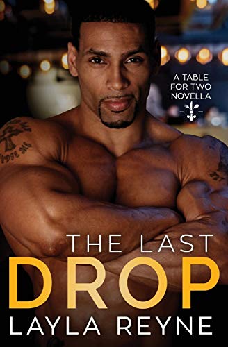 The Last Drop : A Table for Two Novella