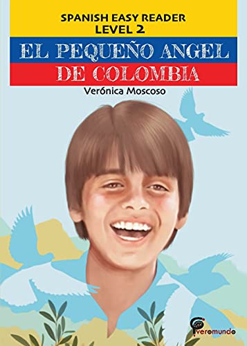 El Peque?ú?æO Angel De Colombia: Spanish Easy Reader Level 2 (Spanish Edition)
