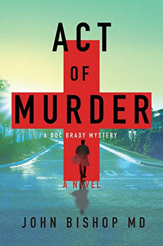 Act of Murder : A Medical Thriller