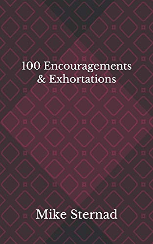100 Encouragements & Exhortations #1