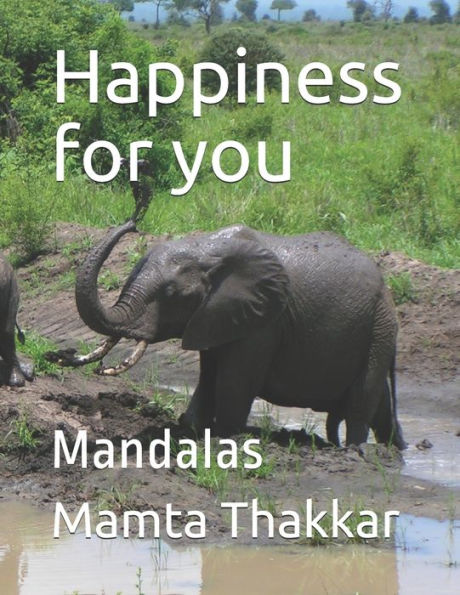 Happiness for you: Mandalas coloring book with simple, easy, relaxing, seniors, girls, boys, men, adults, beginners and also in large print. (Mandalas's friends)