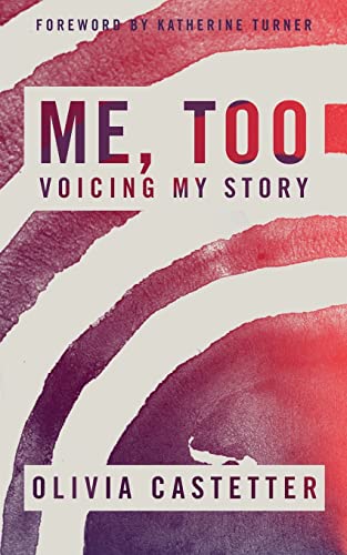 Me, Too : Voicing My Story - 9781734423099