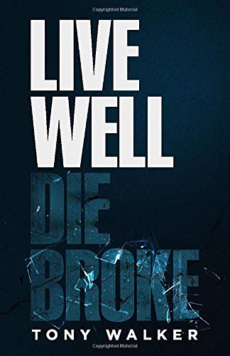 Live Well, Die Broke - 9781734426700