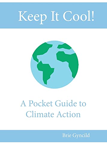 Keep It Cool!: A Pocket Guide To Climate Action